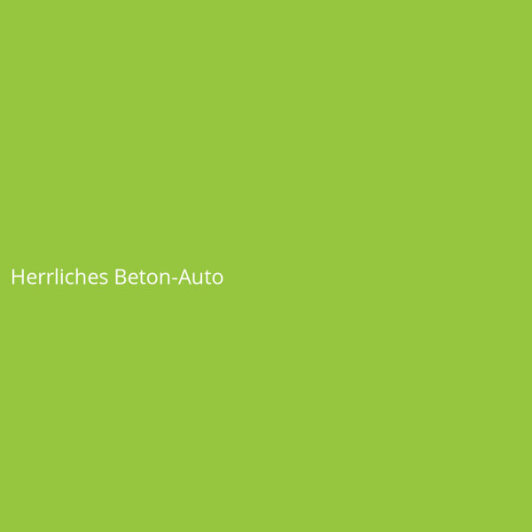 Herrliches Beton-Auto