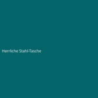 Herrliche Stahl-Tasche