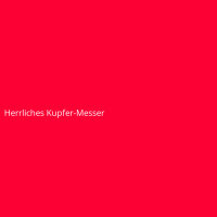 Herrliches Kupfer-Messer